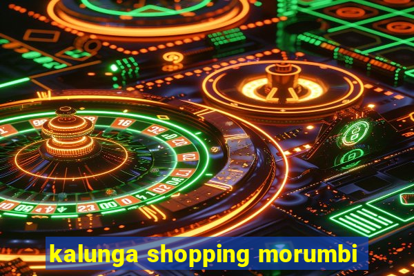 kalunga shopping morumbi